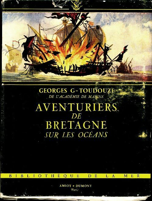 Aventuriers de Bretagne sur les océans - Georges-Gustave Toudouze -  Bibliothèque de la mer - Livre