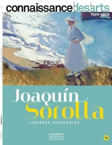 Joachim sorolla : Lumières espagnoles - Connaissance Des Arts -  Connaissance des arts hors-série - Livre