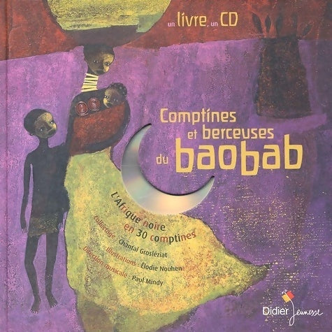 Comptines et berceuses du baobab (1 livre + 1 CD audio) - Chantal Grosléziat -  Comptines du monde - Livre