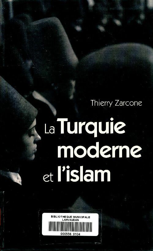 La Turquie moderne et l'islam - Thierry Zarcone -  Le Grand Livre du Mois GF - Livre