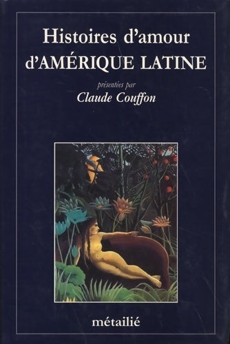 Histoires d'amour d'Amérique Latine - Claude Couffon -  Métailié GF - Livre