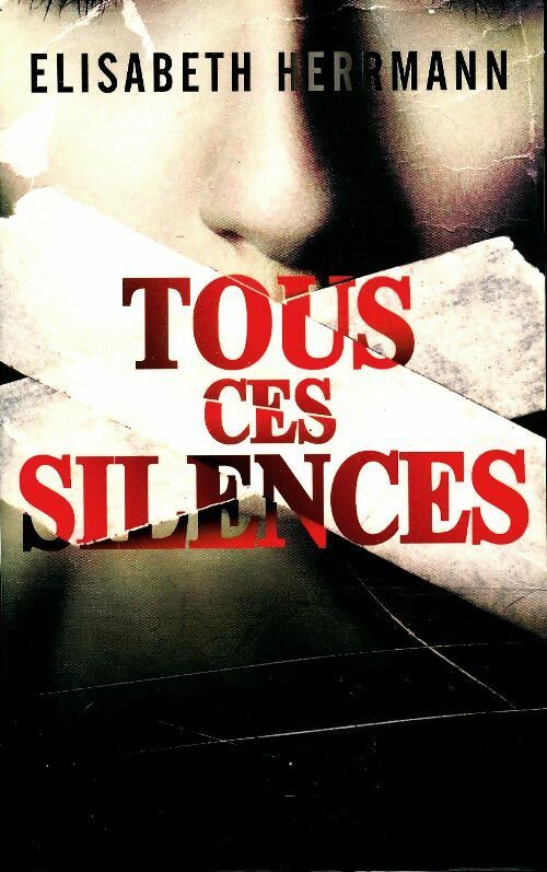 Tous ces silences - Elisabeth Herrmann -  Le Grand Livre du Mois GF - Livre