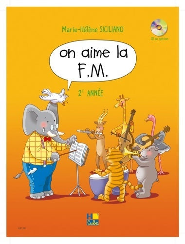 On aime la F.M. 2e année - Marie-Hélène Siciliano -  H cube - Livre