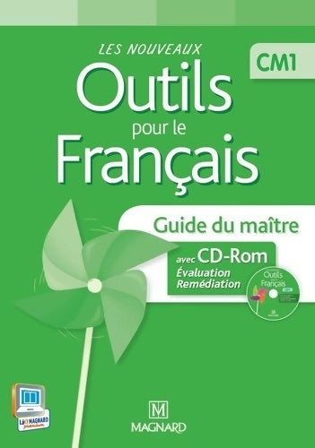 Les nouveaux outils pour le français CM1. Guide du maître - Catherine Simard -  Outils pour le français - Livre
