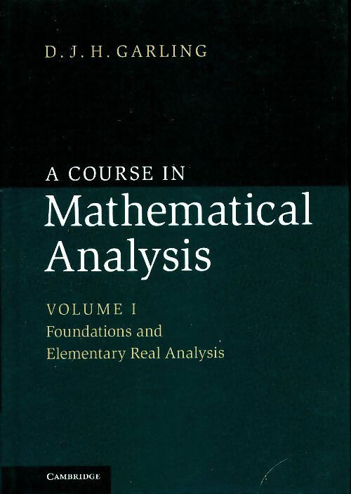 A course in mathematical analysis volume I - D.J.H. Garling -  Cambridge GF - Livre