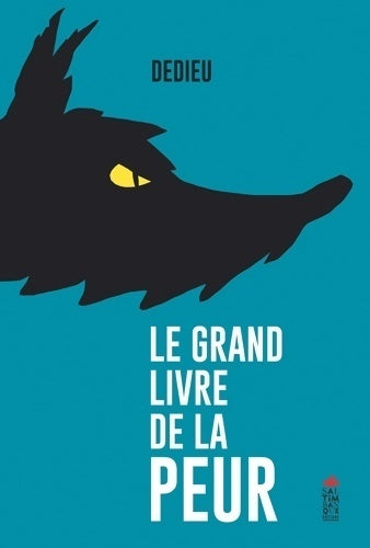 Le grand livre de la peur - Thierry Dedieu -  Saltimbanque GF - Livre
