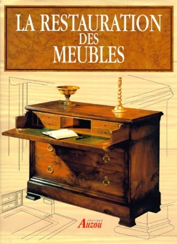La restauration des meubles - Collectif -  Philippe auzou - Livre
