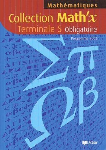 Math'x : Terminale s obligatoire livre de l'élève - Alvez -  Math'x - Livre