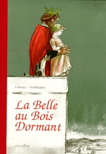 La belle au bois dormant - Jakob Et Wilhelm Grimm -  Aux couleurs du temps - Livre