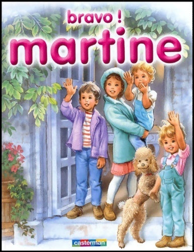 Bravo ! Martine - Gilbert Delahaye -  Casterman GF - Livre