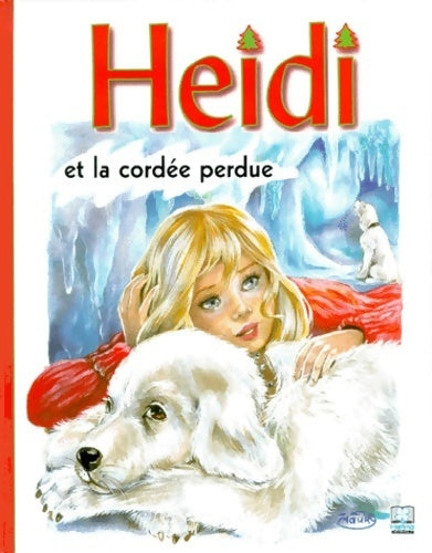 Heidi volume 15 heidi et la cordée perdue - Marie-José Maury -  Heidi - Livre