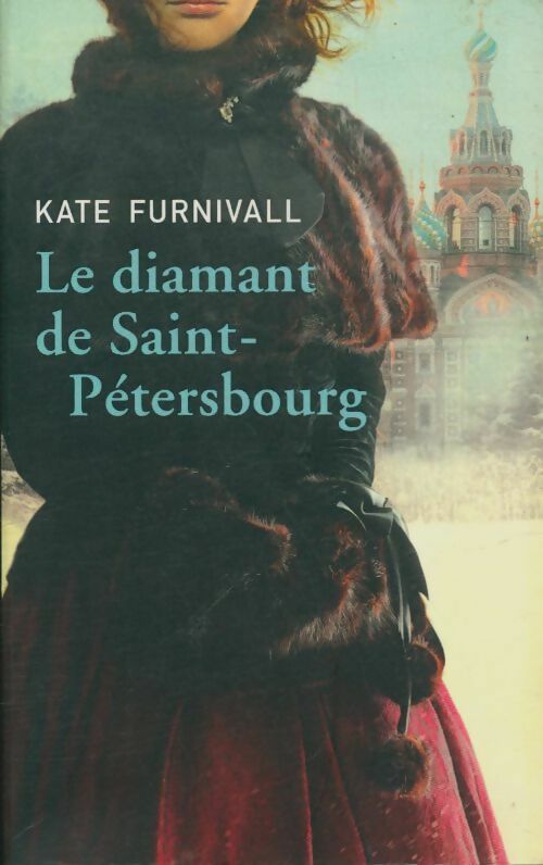Le diamant de Saint-Pétersbourg - Kate Furnivall -  Charleston GF - Livre