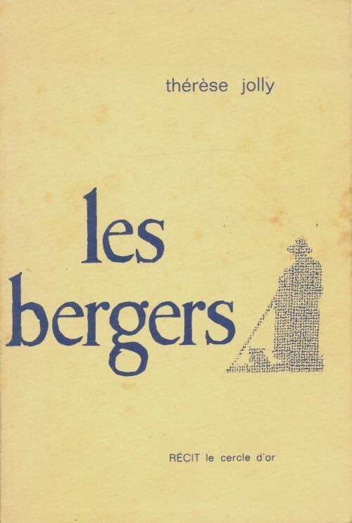 Les bergers - Thérèse Jolly -  Cercle d'or GF - Livre