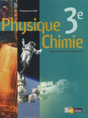 Physique chimie 3e - collection regaud - vento manuel de l'élève - edition 2008 - Martial Aude -  Bordas - Livre