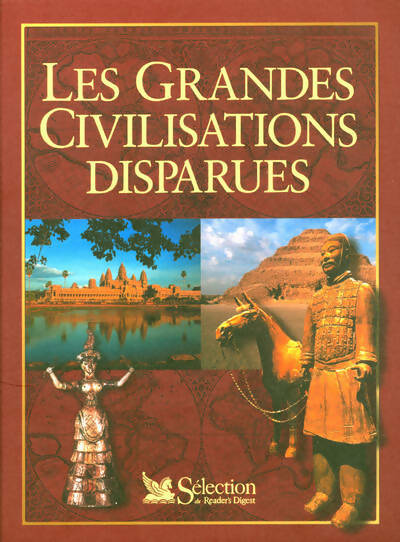 Gdes civilisations disparues - Celine De Queral -  Sélection reader's digest - Livre
