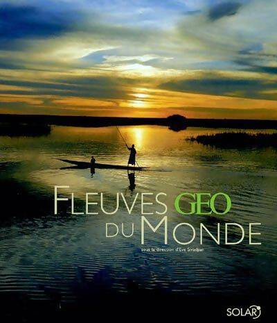 Fleuves du monde - Eve Sivadjian -  Solar GF - Livre
