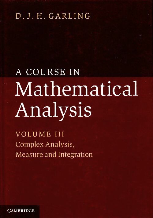 A course in mathematical analysis Volume III - D.J.H. Garling -  A Course in - Livre