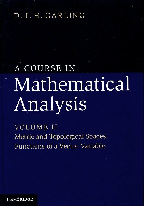 A course in mathematical analysis Volume II - D.J.H. Garling -  A Course in - Livre