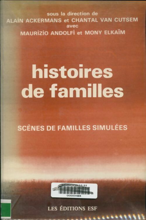 Histoires de familles. Scènes de familles simulées - Collectif -  Sciences humaines appliquées - Livre
