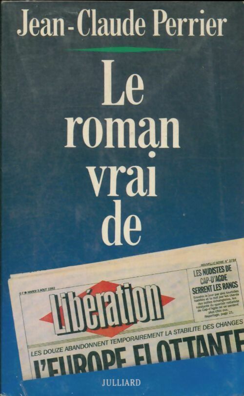 Roman vrai de Libération - Jean-Claude Perrier -  Julliard GF - Livre