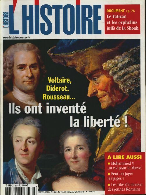 L'histoire n°307 : Voltaire, Diderot, Rousseau... Ils ont inventé la liberté ! - Collectif -  L'histoire - Livre