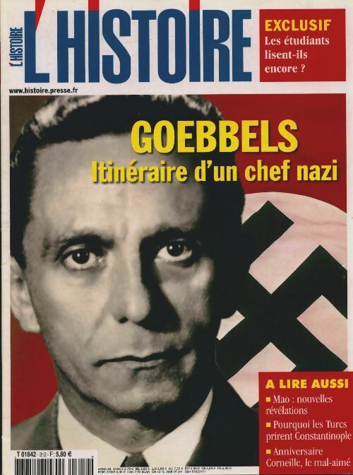 L'histoire n°312 : Goebbels, itinéraire d'un chef nazi - Collectif -  L'histoire - Livre