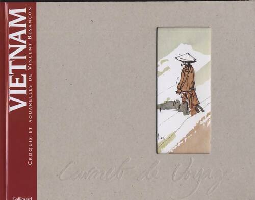 Vietnam : Carnet de voyage - Vincent Besançon -  carnet de voyage - Livre