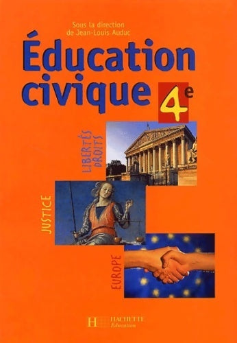 Éducation civique 4e - Jean-Luc Auduc -  Hachette Education GF - Livre
