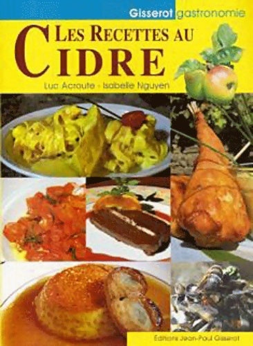 Les recettes au cidre - Isabelle Nguyen -  Gisserot gastronomie - Livre