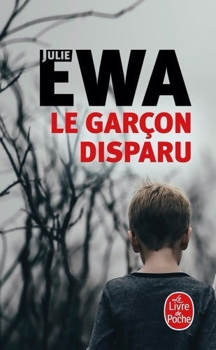 Le garçon disparu - Julie Ewa -  Le Livre de Poche - Livre