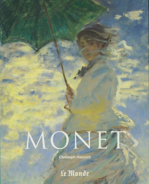 Monet - Christoph Heinrich -  Le Monde - Livre