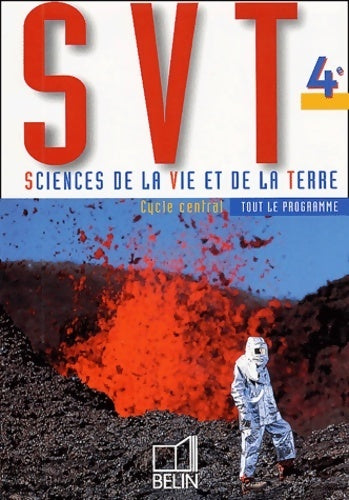 Sciences de la vie et de la terre 4ème - Annie Bousquet -  Belin GF - Livre