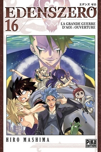 Edens zéro Tome XVI : La grande guerre d'Aoi : ouverture - Hiro Mashima -  Manga - Pika - Livre