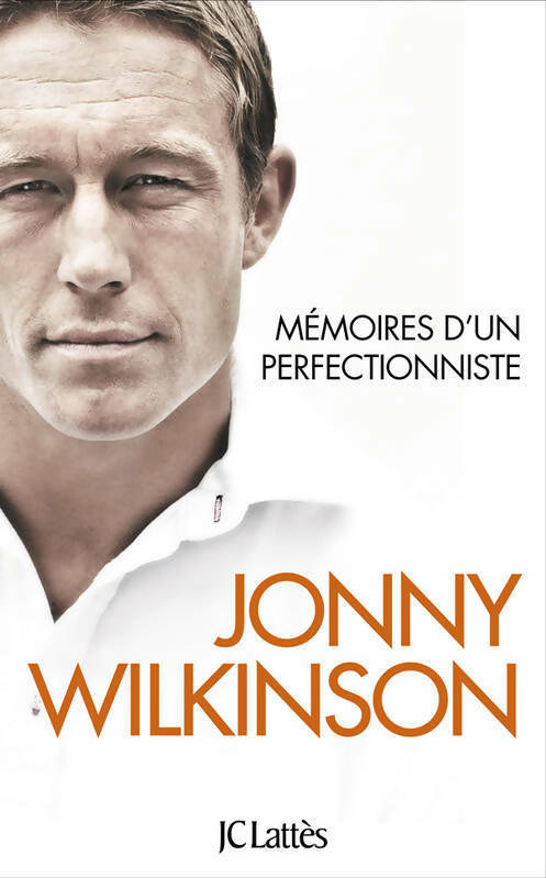 Mémoires d'un perfectionniste - Jonny Wilkinson -  Lattès GF - Livre
