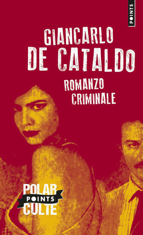 Romanzo criminale - Giancarlo De Cataldo -  Points - Livre