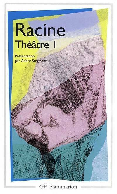 Théâtre complet Tome I - Jean Racine -  GF - Livre