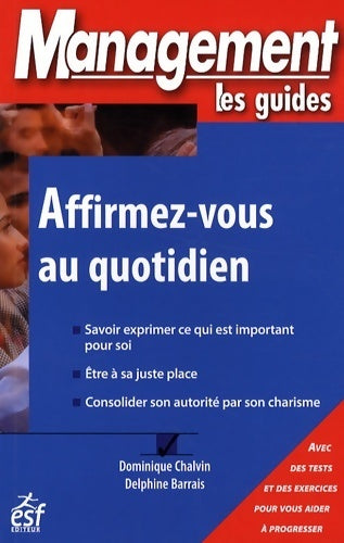 Affirmez-vous au quotidien - Dominique Chalvin -  Management, les guides - Livre