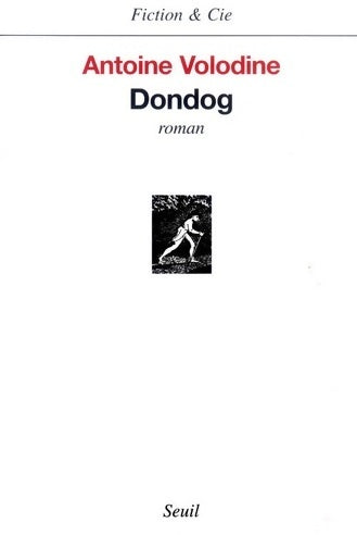 Dondog - Antoine Volodine -  Fiction & Cie - Livre