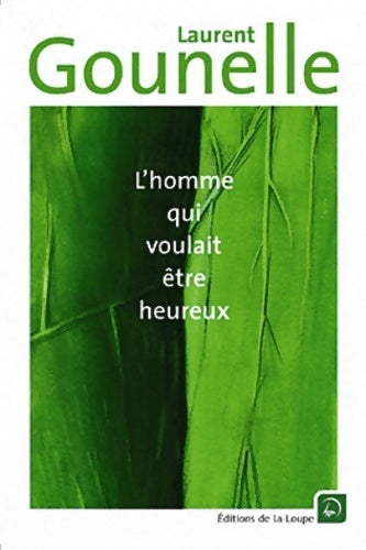 L'homme qui voulait être heureux (grands caractères) - Laurent Gounelle -  Roman - Livre