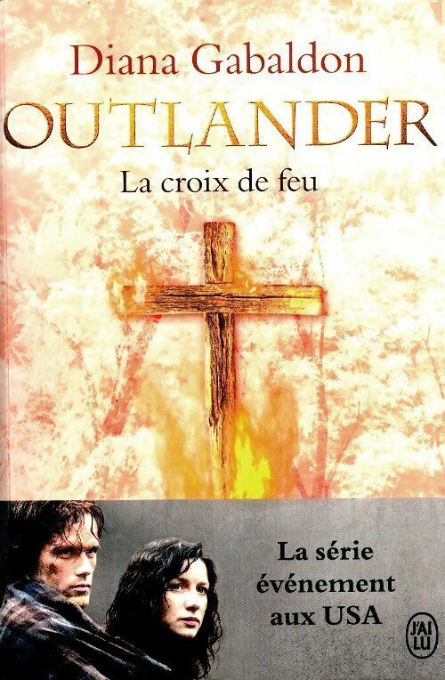 Outlander Tome V : la croix de feu - Diana Gabaldon -  J'ai Lu GF - Livre