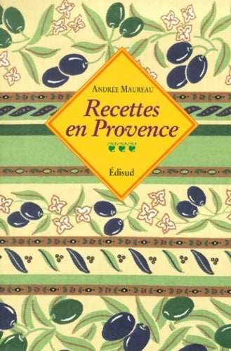 Recettes en Provence - A. Maureau -  Voyages gourmands - Livre