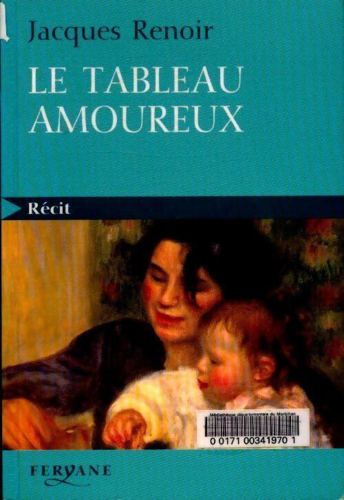 Le tableau amoureux - Jacques Renoir -  Feryane GF - Livre