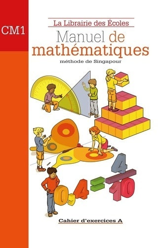 Méthode de Singapour CM1 (2007) - cahier d'exercices a - Collectif -  Méthode de Singapour - Livre