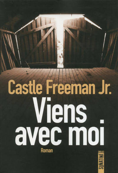 Viens avec moi - Castle Jr. Freeman -  Sonatine GF - Livre