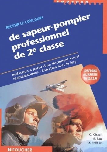 Réussir le concours de sapeur-pompier professionnel de 2e classe - Girault-o+paul-r -  Concours fonction publique - Livre