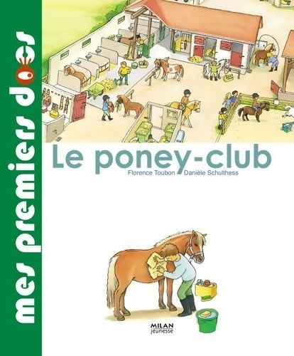 Le poney-club - Danièle Schulthess -  Mes premiers docs - Livre