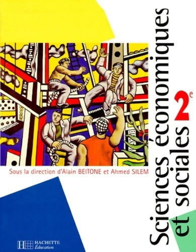 Sciences économiques et sociales seconde livre de l'élève édition 1997 - Alain Beitone -  Hachette Education GF - Livre