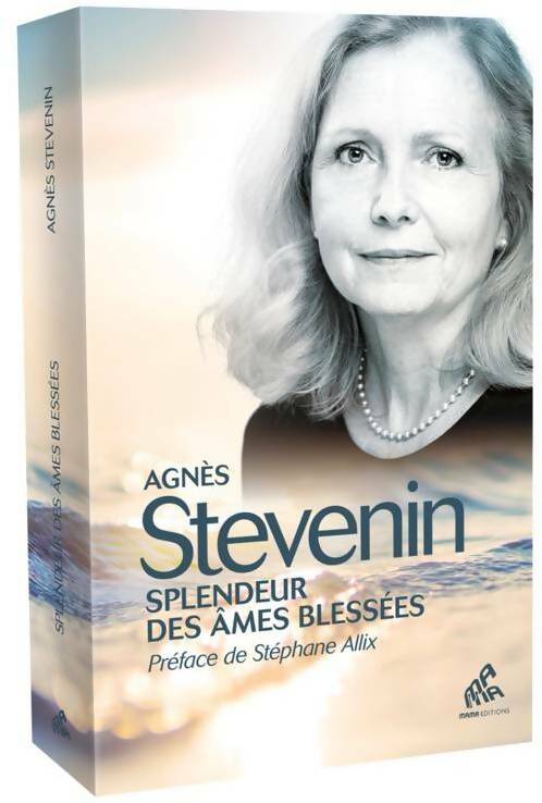 Splendeur des âmes blessées - Agnes Stevenin -  Témoignages - Livre