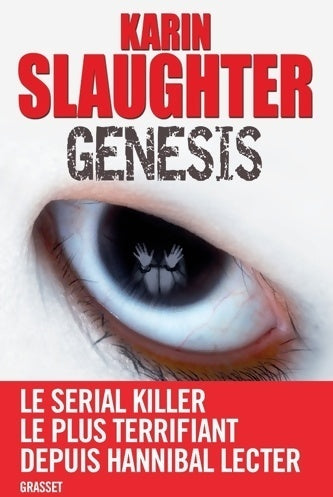 Genesis - Karin Slaughter -  Grasset GF - Livre