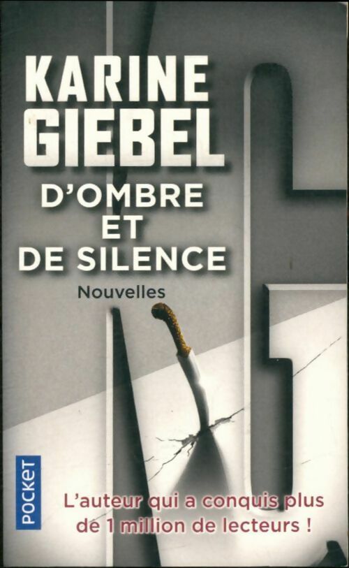 D'ombre et de silence - Karine Giebel -  Pocket - Livre
